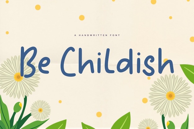 Be Childish